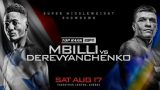 Mbilli vs Derevyanchenko August 17th 2024